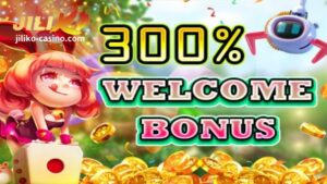 Ang bagong miyembro ng JILIKO Online Casino ay makakakuha ng 300% welcome bonus