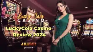 JILIKO - LuckyCola Casino Review 2024