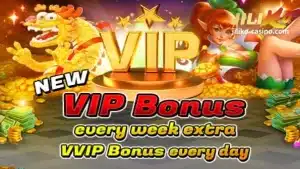 JILIKO lingguhang VIP bonus araw-araw na extra vvip bonus